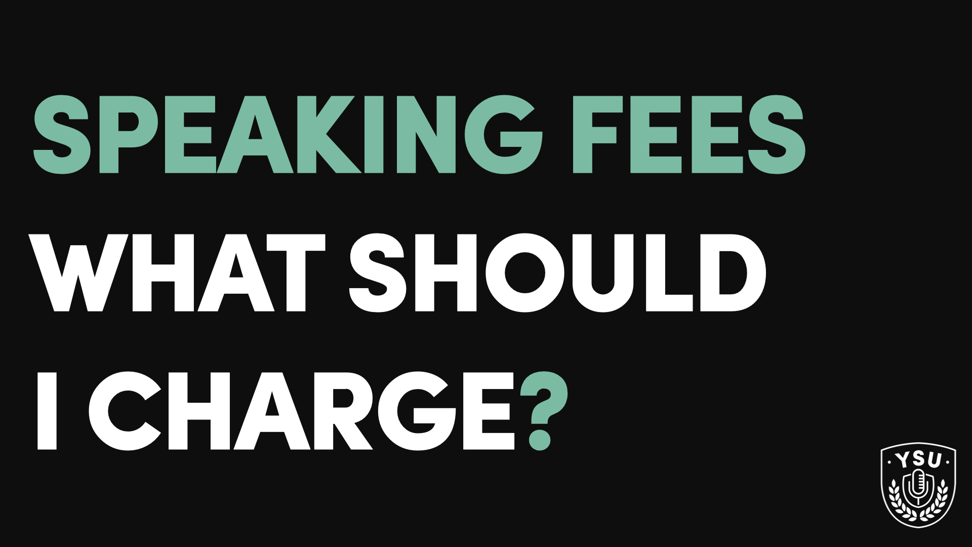 Speaking Fees What Should I Charge? Youth Speaker University